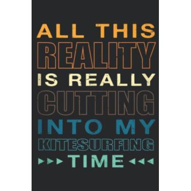 Imagem de Cutting Into My Kitesurfing Time Kitesurfer Adventure Sports Funny: Lined Journal Notebook To Do Schedule, Medium 6x9 Inches, 100 Pages, Printed Cover