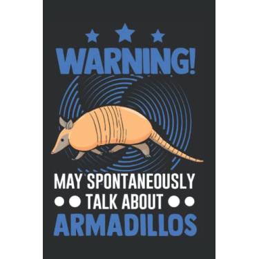 Imagem de Gürteltier Notizbuch: May spontaneously talk about Armadillos / 6x9 Zoll / 120 karierte Seiten