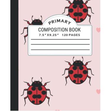 Imagem de Primary Composition Notebook K-2: Lady Bug Primary Composition Notebook with Picture Space | Primary Ruled Lined Composition Notebook For ... with Dotted Midline | 120 Sheets 7.5 x 9.25