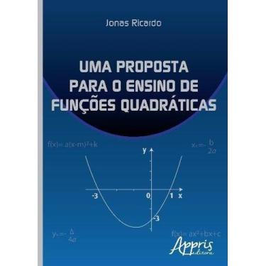 Imagem de Uma Proposta para o Ensino de Funções Quadráticas - Editora Appris