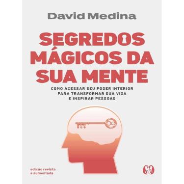 Imagem de Segredos Magicos Da Sua Mente - Edicao Revista E Aumentada - Como Acessar Seu Poder Interior Para Transformar Sua Vida E Inspirar Pessoas.