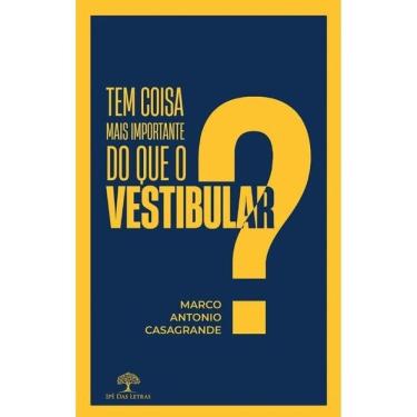 Imagem de Tem Coisa Mais Importante Do Que O Vestibular?
