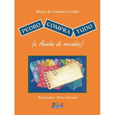 Imagem de Livro - Pedro compra tudo (e Aninha dá recados)