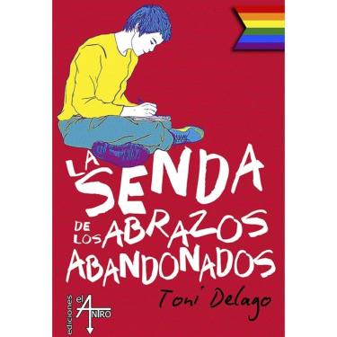 Imagem de La senda de los abrazos abandonados-Espanhol