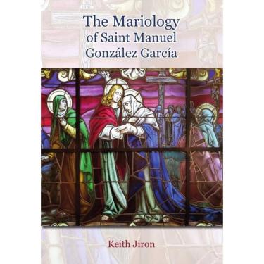 Imagem de The Mariology of Saint Manuel González García - Inglês