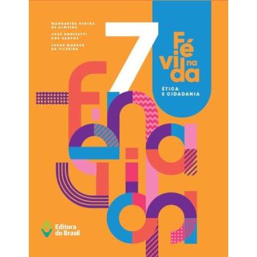 Imagem de Livro - Fé na vida - Ética e cidadania - 7º ano - Ensino fundamental I