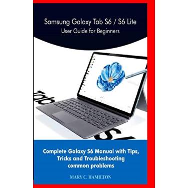 Imagem de Samsung Galaxy Tab S6 / S6 Lite User Guide for Beginners: Complete Galaxy S6 Manual with Tips, Tricks and Troubleshooting common problems