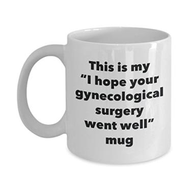 Imagem de Caneca This is My I Hope Your Gynecological Surgery Went Well – Caneca de café de cacau quente divertido – Presentes em breve – Ideia de presente de mordaça