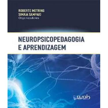 Imagem de Livro Neuropsicopedagogia E Aprendizagem - W.A.K.