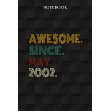 Imagem de Awesome Since May 2002 20 Years Old 20th Birthday Gift: Funny 20 Year Old Gifts Happy 20th Birthday Gift Ideas/Journal/Notebook/Diary/Greeting Card Alternative for Women & Men
