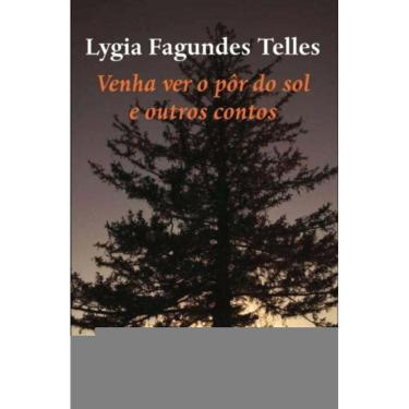 Imagem de Venha Ver O Pôr Do Sol E Outros Contos (Edição Escolar)