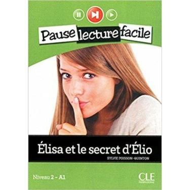 Imagem de Elisa Et Le Secret D`Elio - Pause Lecture Facile - Niveau 2 - Livre Avec CD Audio