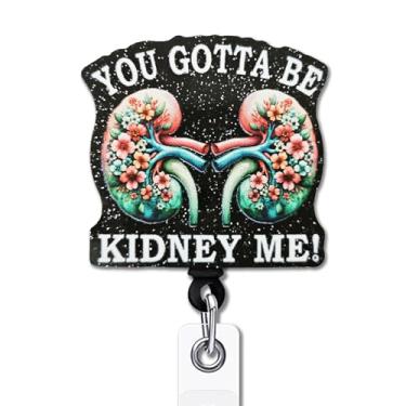 Imagem de YAZMEEN Carretel de crachá floral engraçado - You Gotta Be Kidney Me - Porta-crachá retrátil com clipe - Suporte de cartão de identificação acrílico com glitter preto - Presentes para enfermeira de