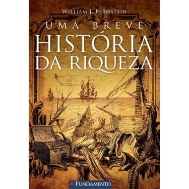 Imagem de Livro - Uma Breve História Da Riqueza
