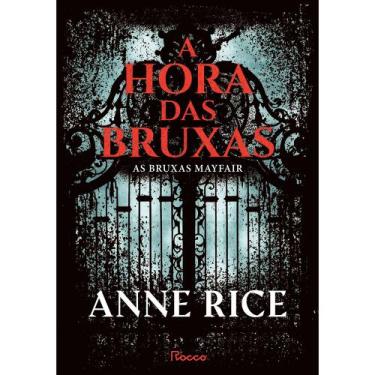 Imagem de Livro - A hora das bruxas (Mayfair Witches - volume 1) - Rocco