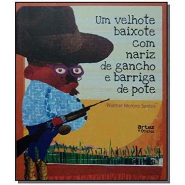 Imagem de Um velhote baixote com nariz de gancho e barriga de pote - ARTES E OFI