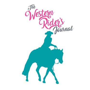 Imagem de The Western Rider's Journal: Goal-Setting Diary and Planner for Equestrians - Gift for Horse Lover, Horseback Riding, Cowgirl, Equestrian Gift, Horse Girl