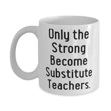 Imagem de Only the Strong Become Substitute Teachers. Caneca de 325 ml, presente de professor substituto do líder da equipe, copo legal para colegas de trabalho