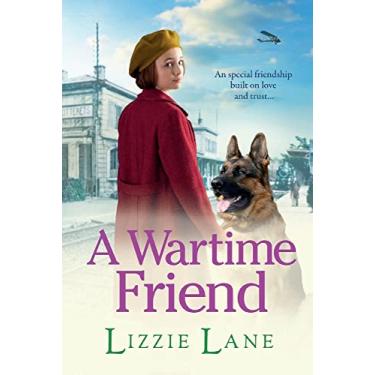 Imagem de A Wartime Friend: A historical saga you won't be able to put down by Lizzie Lane