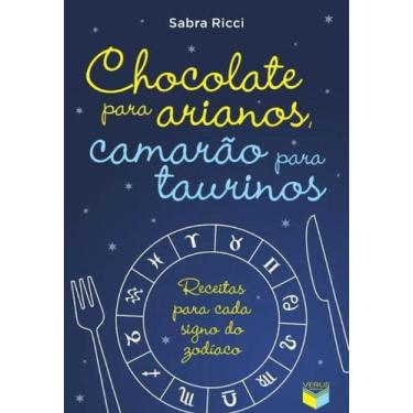 Imagem de Chocolate Para Arianos, Camarão Para Taurinos: Receitas Para Cada Sign