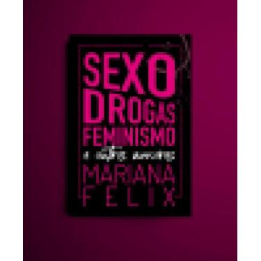 Imagem de Sexo, Drogas, Feminismo E Outros Amores - Autonomia Literaria