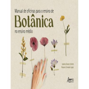 Imagem de Manual De Oficinas Para O Ensino De Botanica No Ensino Medio