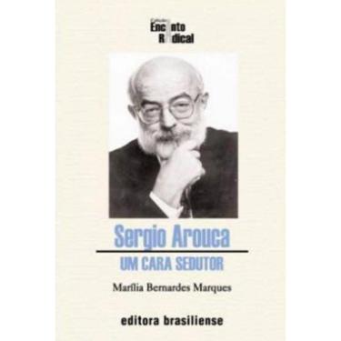 Imagem de Sergio Arouca - Um Cara Sedutor