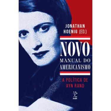 Imagem de Livro - Novo Manual do Americanismo: A política de Ayn Rand