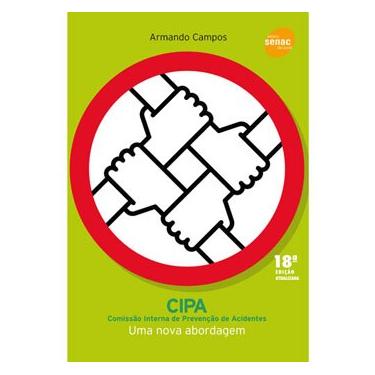 Imagem de Livro - Cipa: Comissão Interna de Prevenção de Acidentes - Uma Nova Abordagem - Armando Campos