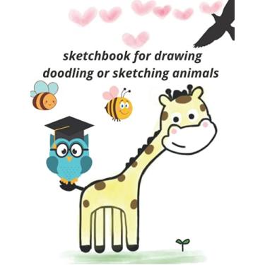 Imagem de sketchbook for drawing doodling or sketching animals: 110 pages 8.5x11 inches 21.59*27.94 cm drawing notebook