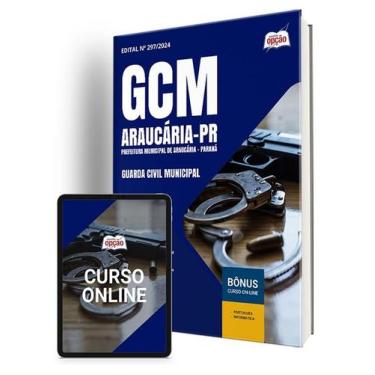 Imagem de Apostila Prefeitura de Araucária - PR 2024 - Guarda Civil Municipal