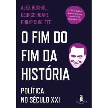 Imagem de O Fim Do Fim Da História - Política No Século Xxi - ALTA CULT, 3