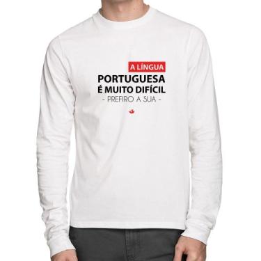 Imagem de Camiseta Algodão A língua portuguesa é muito difícil, prefiro a sua Ma