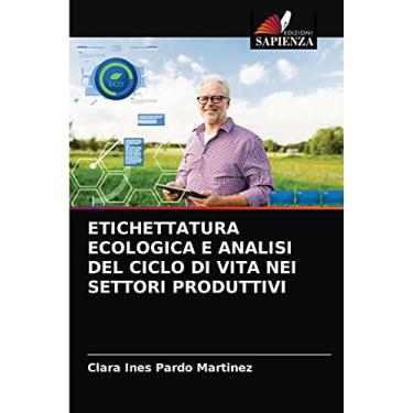 Imagem de Etichettatura Ecologica E Analisi del Ciclo Di Vita Nei Settori Produttivi