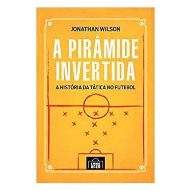 Imagem de Piramide Invertida, A - Historia Tatica No Futebol - Emporio Do Livro