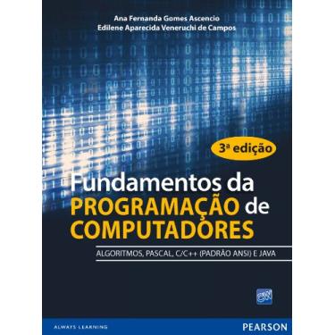 Imagem de Fundamentos da programação de computadores: algoritmos, pascal, C/C++ (padrão ANSI) e java