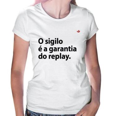 Imagem de Baby Look O sigilo é a garantia do replay - Foca na Moda, Branco, M