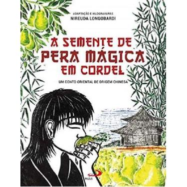 Imagem de Semente De Pera Magica Em Cordel, A - Paulus - LC