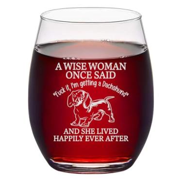 Imagem de Lerime66 Taça de vinho engraçada com gravação de cachorro Dachshund sem haste - A Wise Woman Once Said Presente de taça de vinho para mulheres que amam dachshunds no aniversário e no dia das mães