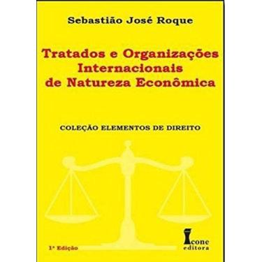 Imagem de Tratados e organizacoes internacionais de natureza economica - ICONE
