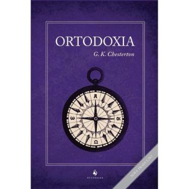 Imagem de Ortodoxia (2ª Edição) (G. K. Chesterton)