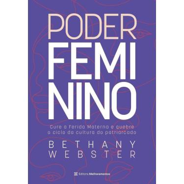 Imagem de Poder Feminino - Cure a Ferida Materna e Quebre o Ciclo Da Cultura Do Patriarcado