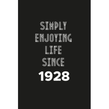Imagem de Simply enjoying Life Since 1928: Birthday gift Notebook with Lined Pages For women, Men, Travellers Born in 1928