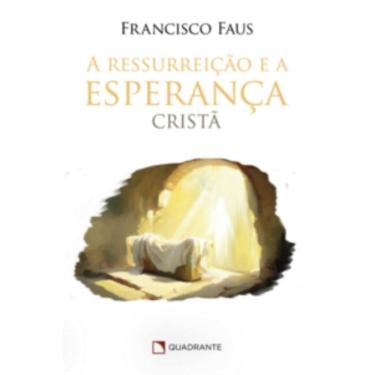Imagem de A ressurreição e a esperança cristã