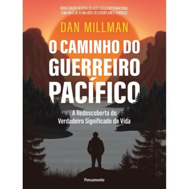 Imagem de Caminho Do Guerreiro Pacifico - A Redescoberta Do Verdadeiro Significado Da Vida, O - 3ªed