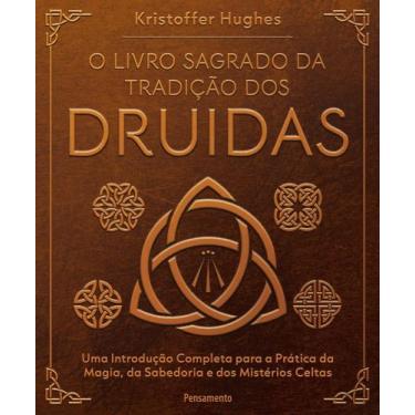 Imagem de O Livro Sagrado da Tradição Dos Druidas - PENSAMENTO, Sortido