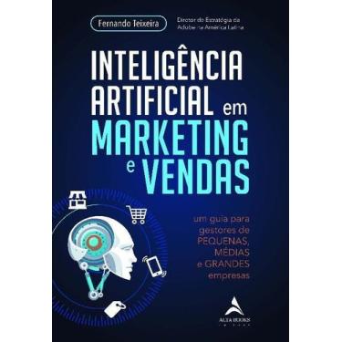 Imagem de Inteligência Artificial Em Marketing e Vendas: Um Guia Para Gestores D