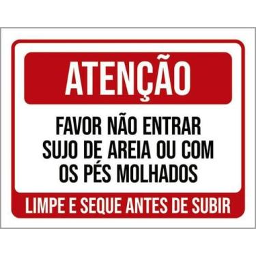 Imagem de Kit 3 Placas Atenção Favor Não Entrar Sujo Areia Molhados - Sinalizo