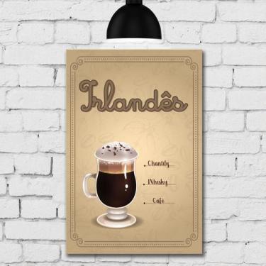 Imagem de Placa Decorativa MDF Tipos de Café Irlandês 30x40 - Quartinhos