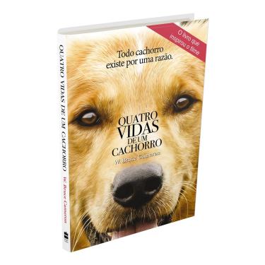 Imagem de Livro - Quatro Vidas de um Cachorro: Todo Cachorro Existe por uma Razão - W. Bruce Cameron 